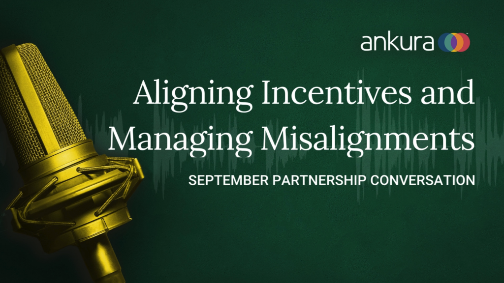 September Partnership Conversation: Aligning Incentives and Managing Misalignments